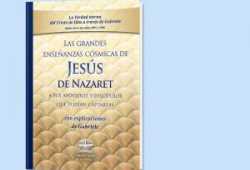 Las grande enseñanzas cósmicas de Jesús de Nazaret